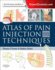 Atlas of Pain Injection Techniques: Expert Consult: Online and Print