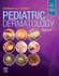 Pediatric Dermatology (Slide Atlas of Pediatric Physical Diagnosis)