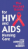 The Pocket Guide for Hiv & Aids Nursing Care