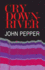 Cry Downriver. John Pepper