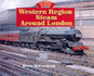 Western Region Steam Around London (Glory Days)