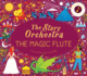 The Story Orchestra: the Magic Flute: Press the Note to Hear Mozart's Music (Volume 6) (the Story Orchestra, 6)