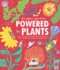 Powered by Plants: Meet the Trees, Flowers, and Vegetation That Inspire Our Everyday Technology