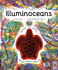 Illuminoceans: Dive Deep Into the Ocean With Your Magic Three-Colour Lens (Illumi: See 3 Images in 1)