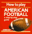 How to Play American Football: a Step-By-Step Guide (Jarrold Sports)