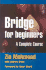 Bridge for Beginners: a Complete Course