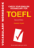 Check Your English Vocabulary for Toefl: All You Need to Pass Your Exams (Check Your Vocabulary)