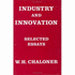 Industry and Innovation: Selected Essays of W H Chaloner