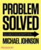 Problem Solved How to Recognize the Nineteen Recurring Problems Faced in Design, Branding and Communication and How to Solve Them