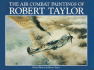 Robert Taylor: V.1: Air Combat Paintings: Vol 1 (Air Combat Paintings of Robert Taylor)