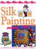 Silk Painting Made Easy (Crafts Made Easy)