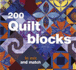 200 Quilt Blocks: to Mix and Match. Davina Thomas