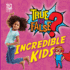 True Or False? Incredible Kids