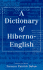 A Dictionary of Hiberno-English: the Irish Use of English