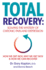 Total Recovery: Solving the Mystery of Chronic Pain and Depression