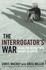 The Interrogator's War: Inside the Secret War Against Al-Qaeda
