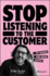 Stop Listening to the Customer: Try Hearing Your Brand Instead