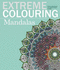 Extreme Colouring: Mandalas