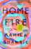 Home Fire: a Novel