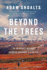 Beyond the Trees: a Journey Alone Across Canada's Arctic