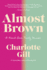 Almost Brown: a Mixed-Race Family Memoir