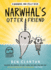 Narwhals Otter Friend (Narwhal and Jelly Book)