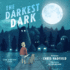 The Darkest Dark Glow-in-the-Dark Cover Edition