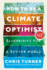 How to Be a Climate Optimist: Blueprints for a Better World