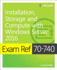 Exam Ref 70-740 Installation, Storage, and Compute With Windows Server 2016