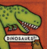 Dinosaurs? !