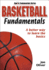 Basketball Fundamentals: a Better Way to Learn the Basics