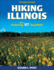 Hiking Illinois: Featuring 107 Day Hikes!
