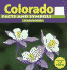 Colorado Facts and Symbols (the States and Their Symbols)