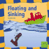 Floating and Sinking (First Facts: Our Physical World)