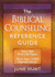 The Biblical Counseling Reference Guide: Over 580 Real-Life Topics * More Than 11, 000 Relevant Verses