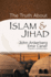 The Truth About Islam and Jihad (the Truth About Islam Series)