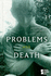 Problems With Death (Opposing Viewpoints)