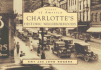 Charlotte's Historic Neighborhoods (Nc) (Scenes of America)