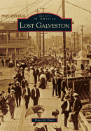 Lost Galveston: Images of America