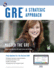 Gre: a Strategic Approach With Online Diagnostic Test (Gre Test Preparation)