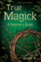 True Magick: 2nd Edition