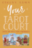 Your Tarot Court: Read Any Deck With Confidence
