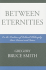 Between Eternities Format: Paperback