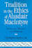 Tradition in the Ethics of Alasdair MacIntyre: Relativism, Thomism, and Philosophy