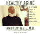 Healthy Aging: a Lifelong Guide to Your Physical and Spiritual Well-Being