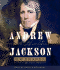 Andrew Jackson: His Life and Times
