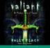 Valiant (Lib)(Cd) (Modern Faerie Tale)