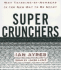 Super Crunchers: Why Thinking-By-Numbers is the New Way to Be Smart