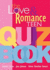 Love and Romance Teen Quiz Book