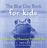 The Blue Day Book for Kids: a Lesson in Cheering Yourself Up